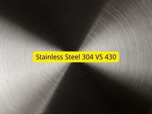 stainless steel 304 VS 430