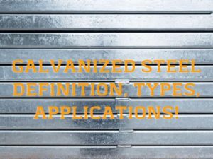 Galvanized Steel Definition, Types, Applications